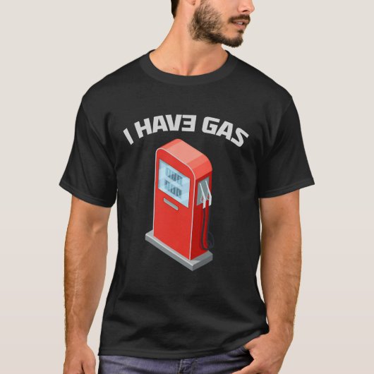 私はガスを持っている – ガおもしろいスポンプ Tシャツ (正面)