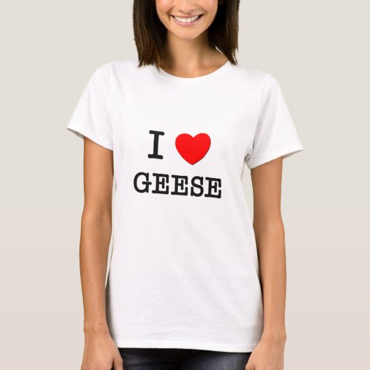 私はガチョウを愛します Tシャツ (正面)
