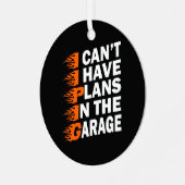 私はガレージの整備士愛好家の計画を持つことができない メタルオーナメント (正面左)