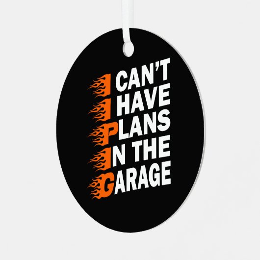 私はガレージの整備士愛好家の計画を持つことができない メタルオーナメント (正面左)