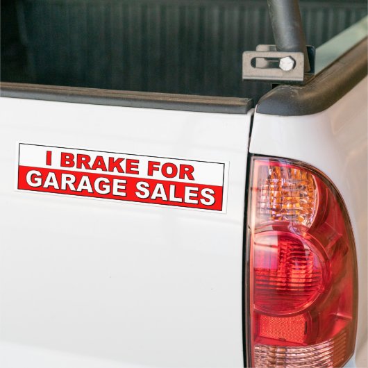 私はガレージセールのためにブレーキがかかります バンパーステッカー (トラック上)