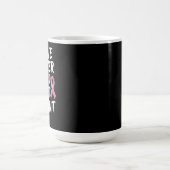 私はガンなのだから好きなことをするわ コーヒーマグカップ (中央)