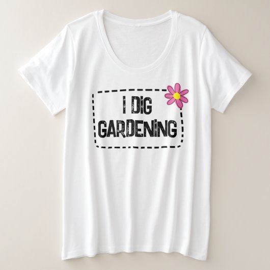 私はガーデニングウィメンズプラスサイズTシャツを掘る プラスサイズTシャツ (デザイン正面)