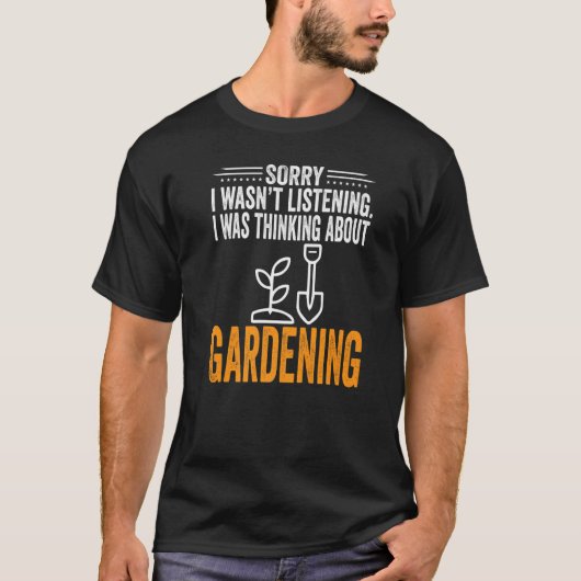 私はガーデニング聞をしてい考えるなくて残念だ Tシャツ (正面)