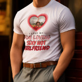 私はガールフレンドの写真Tシャツが大好き Tシャツ