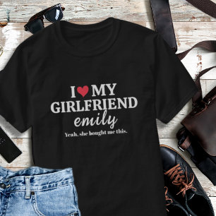 私はガールフレンドの名前を愛カスタムしていおもしろいる Tシャツ