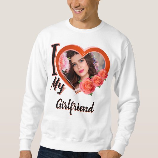 私はガールフレンドのTシャツと写真が大好き –  スウェットシャツ (正面)