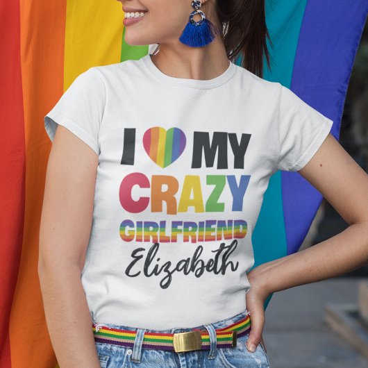 私はガールフレンド熱狂するのレインボープライドlgbtの名前が大好き tシャツ