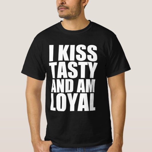 私はキスが美味しくて忠実だ Tシャツ (正面)