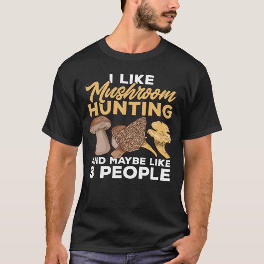 私はキノコの狩りモレルハンターフォーエージングが好き Tシャツ (正面)