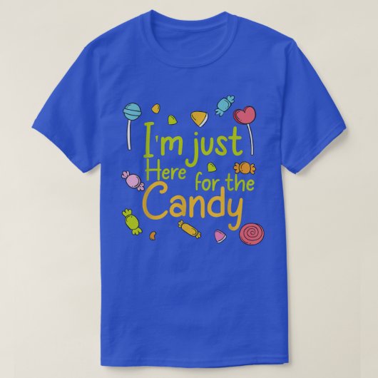 私はキャンディのためにここにいる Tシャツ (デザイン正面)