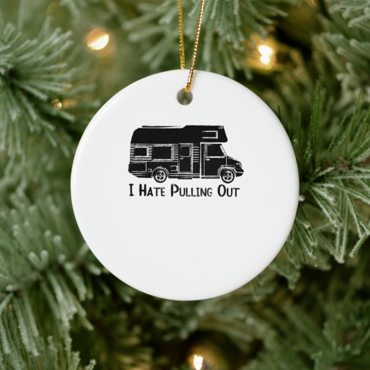 私はキャンパーRVオートホームを引き出すのが嫌い セラミックオーナメント (ツリー)