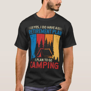 私はキャンピングキャンプキャンパーキャンプキャンプファイヤーに行く予定だ Tシャツ
