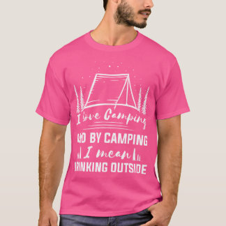 私はキャンプが大好き私は飲むアウトドアBonfire Ca Tシャツ