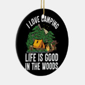 私はキャンプが大好き、森の中で生活は良い セラミックオーナメント (右)