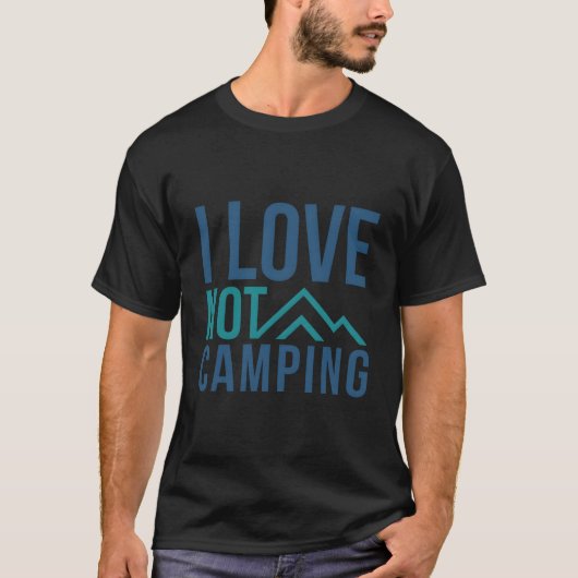 私はキャンプしない大好き – ヘイキャンピングマウンテン Tシャツ (正面)
