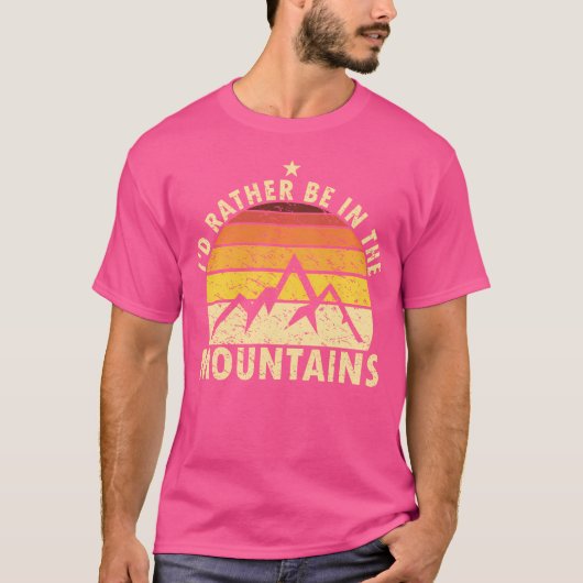 私はキャンプをハイキングしている山の中にいるほうがいい Tシャツ (正面)