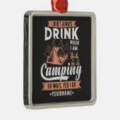 私はキャンプ中は必ずしも飲まない メタルオーナメント (右)