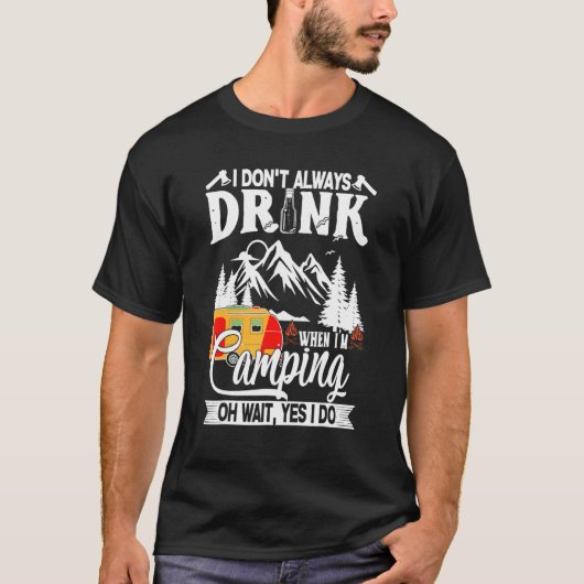 私はキャンプ中は必ずしも飲まない Tシャツ (正面)