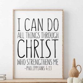 私はキリストを通して全てのことを行うことができる、ピリピ4 ポスター