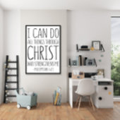 私はキリストを通して全てのことを行うことができる、ピリピ4 ポスター