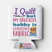 私はキルトだが私の趣味お気に入りのは生地を集めることだ 缶クーラー (裏面)