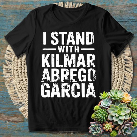 私はキルマル・アブレゴ・ガルシアと共に立ちます Tシャツ