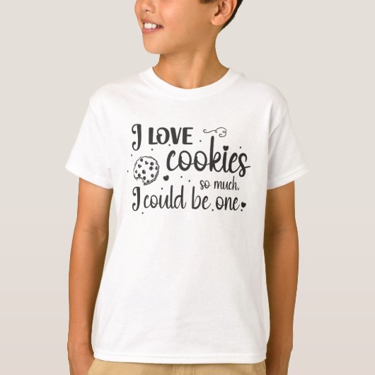 私はクッキーが大好きで、私もクッキーを食べられるのかもしれない Tシャツ (正面)