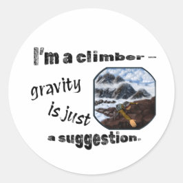 私はクライマーだ – 重力は単なる提案である。 ラウンドシール