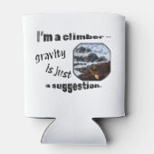 私はクライマーだ – 重力は単なる提案である。 缶クーラー (裏面)