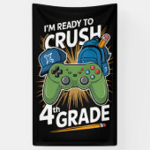 私はクラッシュする準備ができている4年生新学期ゲーマー 横断幕 (縦)