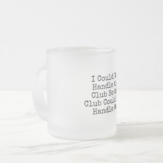 私はクラブによって曇らされたマグを扱うことができませんでした フロストグラスマグカップ (正面左)