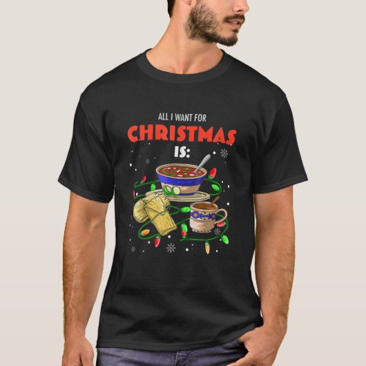 私はクリスマスが欲しいすべてはポゾールタマレスチャンプラド Tシャツ (正面)