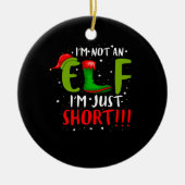 私はクリスマスが短い小妖精や小人ではない セラミックオーナメント (正面)
