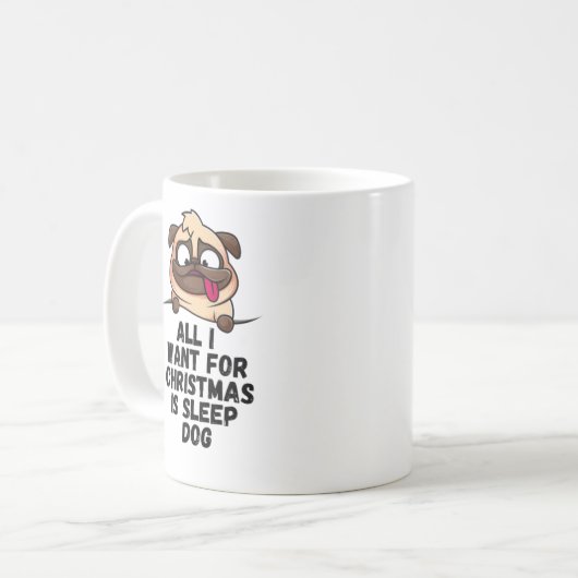 私はクリスマスに欲しいのは寝犬だけだ コーヒーマグカップ (正面左)
