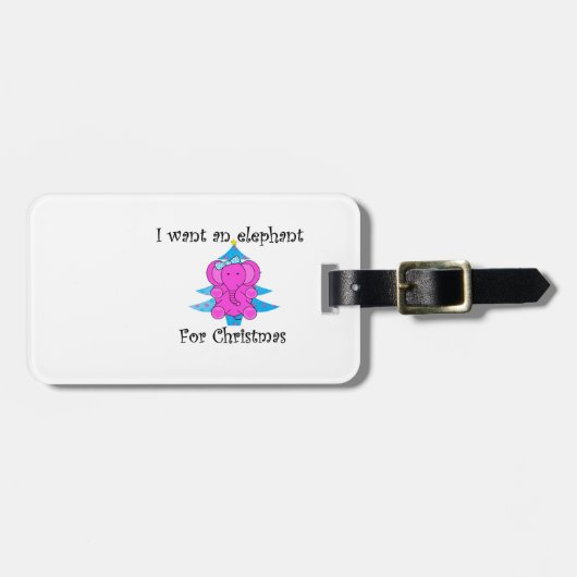 私はクリスマスのための象がほしいと思います ラゲッジタグ (正面横)