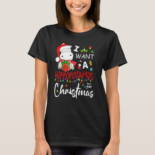 私はクリスマスのヒッポタマスが欲しいヒッポクリスマス Tシャツ (正面)