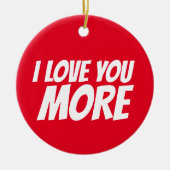 私はクリスマスの飾りをもっと愛している セラミックオーナメント (正面)