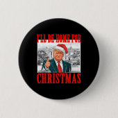 私はクリスマスサンタトランプのクリスマスのためおもしろいに家に帰る 缶バッジ (正面)