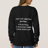 私はクリスマスショッピング女性が大好き スウェットシャツ (裏面)