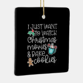 私はクリスマス映画がクッキーを焼くのを見たいだけだ セラミックオーナメント (右)