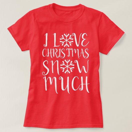 私はクリスマス雪が大好きだ Tシャツ (デザイン正面)