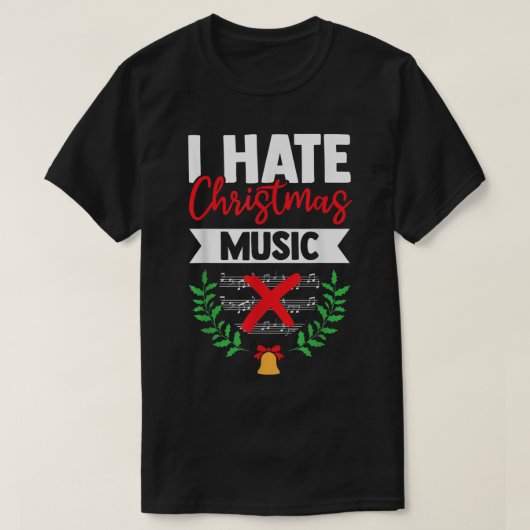 私はクリスマス音楽おもしろいクリスマス音楽Inymm Mu嫌い Tシャツ (デザイン正面)