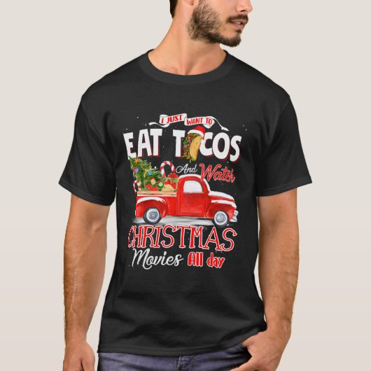 私はクリスマス食べ映画をタコスで見たい Tシャツ (正面)