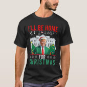 私はクリスマス・トランプの醜いおもしろいキリストのために家に帰る Tシャツ (正面)