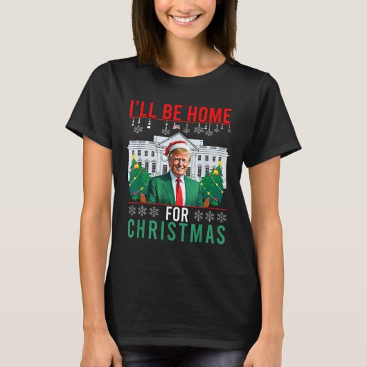 私はクリスマス・トランプの醜いおもしろいキリストのために家に帰る Tシャツ (正面)