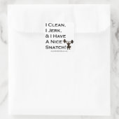 私はクリーン、私はジャーク、私は素敵なスナッチシールを持っている スクエアシール (バッグ)