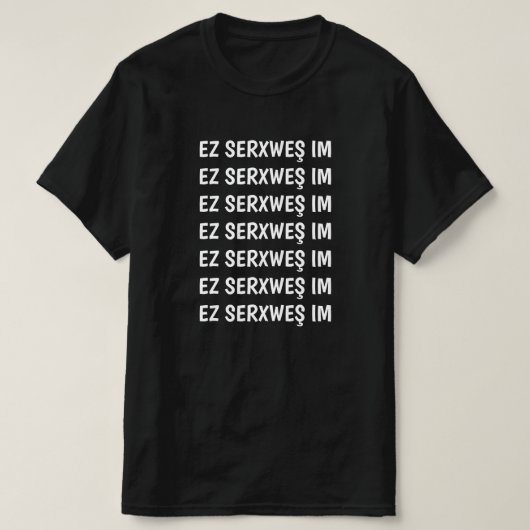 私はクルド飲ッシュにいる – ez serxwesch im tシャツ (デザイン正面)