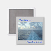 私はクルーズ。...したがって灰色 マグネット (正面/裏面)