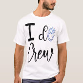 私はクルー結婚のブライダルシャワーのTシャツを着る Tシャツ (正面)